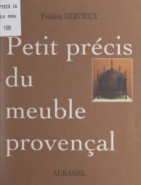 Petit précis du meuble provençal