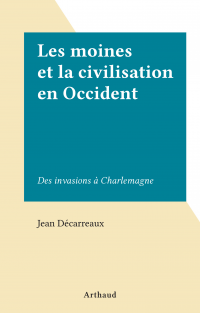 Les moines et la civilisation en Occident