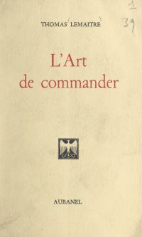 L'art de commander et l'art d'obéir