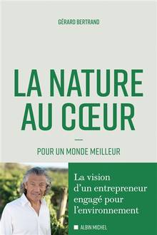 La nature au coeur : pour un monde meilleur