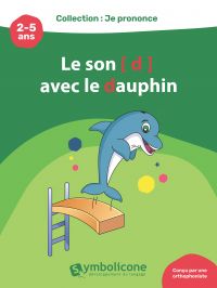 Je prononce le son [d] avec Didi le dauphin