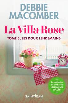 La Villa Rose Volume 5, Les doux lendemains