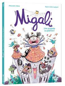 Migali : Volume 2, Une araignée au plafond  !