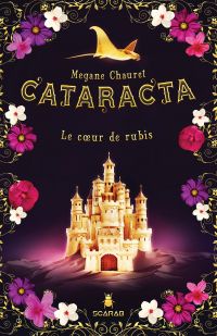 Cataracta, tome 3 - Le coeur de rubis