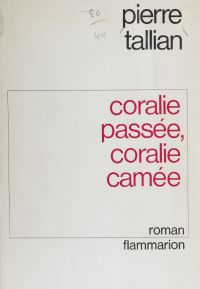 Coralie passée, Coralie camée