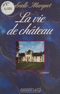 La Vie de château