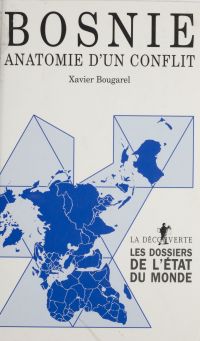 Bosnie : anatomie d'un conflit