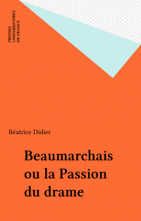 Beaumarchais ou la Passion du drame