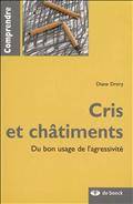 Cris et châtiments :Du bon usage de l'agressivité