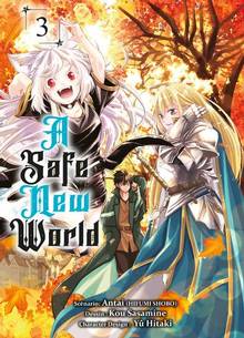 A safe new world Volume 3