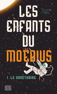 Enfants du Moëbius, Les : Volume 1, Le sanctuaire