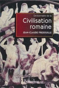 Dictionnaire de la civilisation romaine