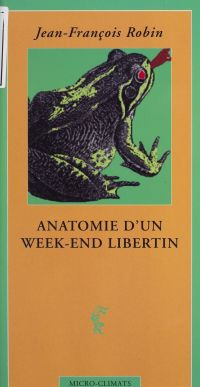 Anatomie d'un week-end libertin