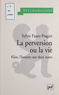 La perversion ou la vie