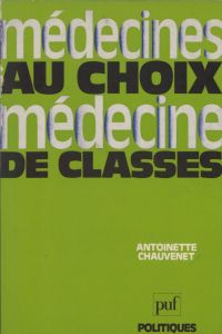 Médecines au choix, médecine de classes