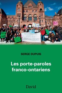 Porte-paroles franco-ontariens, Les