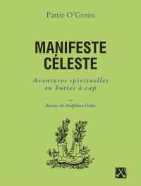 Manifeste céleste : aventures spirituelles en bottes à cap