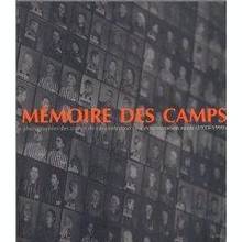 Mémoire des camps photographies des camps de concentrati