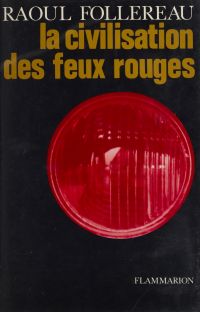 La civilisation des feux rouges