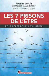 Les 7 prisons de l'être