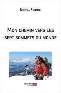 Mon chemin vers les sept sommets du monde