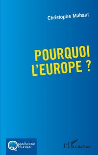 Pourquoi l'Europe ?