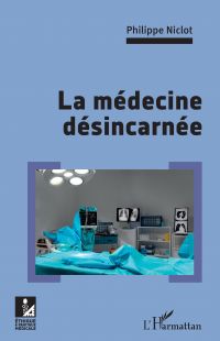 La médecine désincarnée