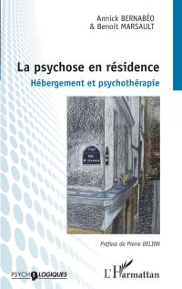 La psychose en résidence