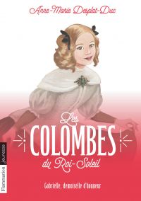 Les Colombes du Roi-Soleil (Tome 13) - Gabrielle, demoiselle d’honneur