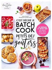 C'est décidé je batch cook mes petits déj' et goûters