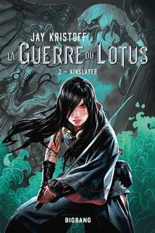 La guerre du Lotus : Volume 2, Kinslayer