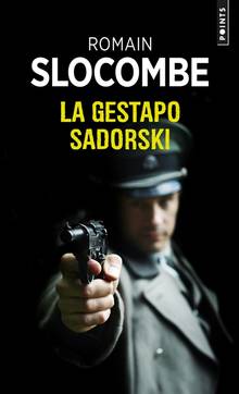 Gestapo Sadorski, La