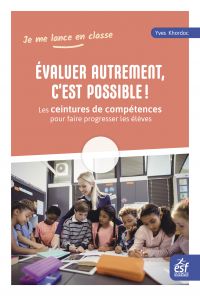 Evaluer autrement, c'est possible ! Les ceintures de compétences pour faire progresser les élèves