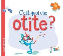 C'est quoi une otite ?