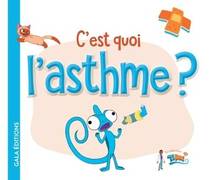 C'est quoi l'asthme ?