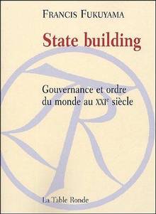 State Building : gouvernance et ordre du monde au XXIe siècle