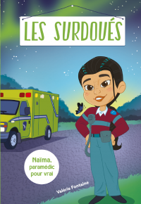 Les surdoués: Naïma, paramédic pour vrai