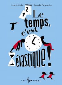 Le temps, c'est élastique!