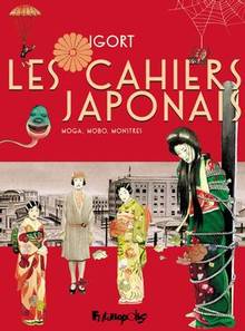 Cahiers japonais, Les : Volume 3, Moga, mobo, monstres