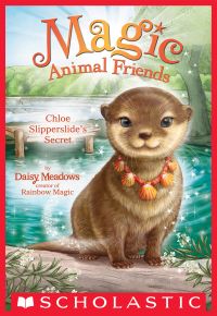 Chloe Slipperslide's Secret (Magic Animal Friends #11)