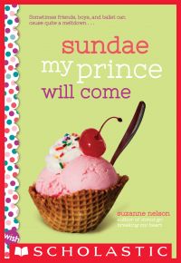 Sundae My Prince Will Come: A Wish Novel