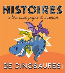 Histoires de dinosaures à lire avec papa et maman