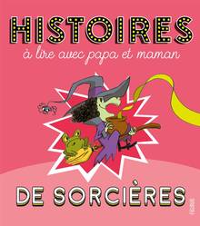 Histoires de sorcières à lire avec papa et maman