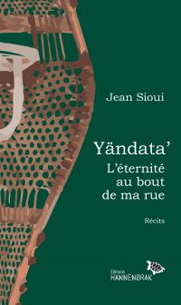 Yändata’ - L’éternité au bout de ma rue