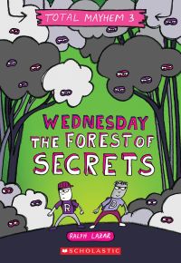 Wednesday – The Forest of Secrets (Total Mayhem #3)