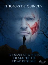 Bussano alla porta di Macbeth ed altre storie