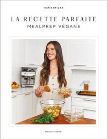 Recette parfaite - Mealprep végane