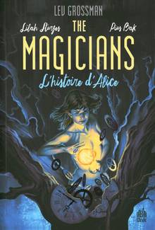 The magicians Volume 1, L'histoire d'Alice