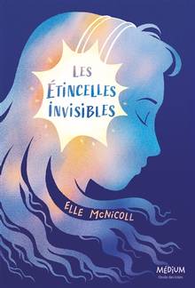 Les étincelles invisibles