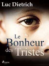 Le Bonheur des Tristes